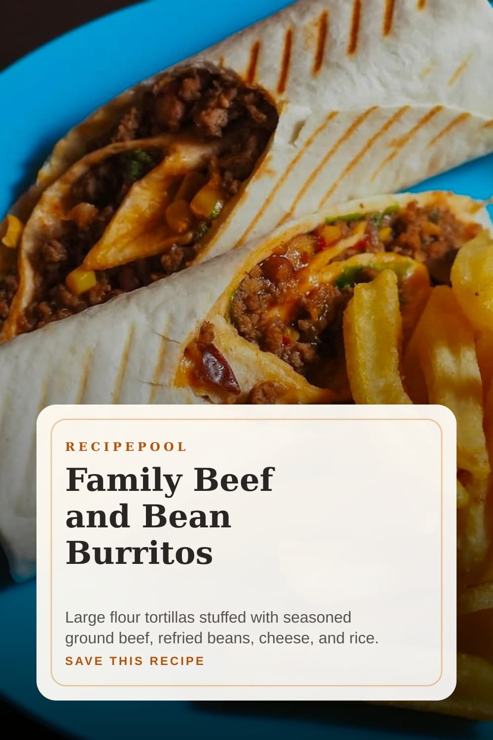Pinterest image for Family Beef and Bean Burritos