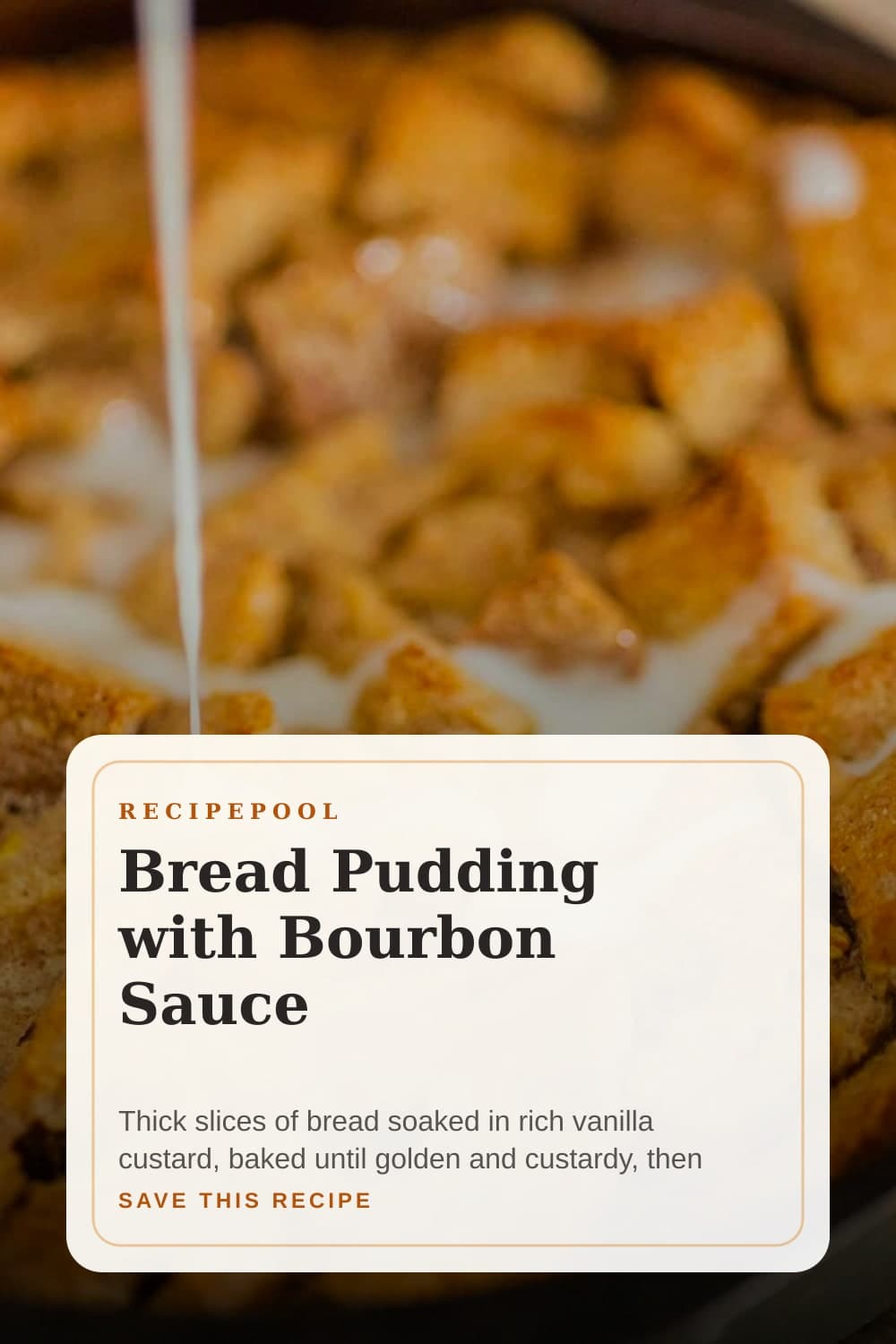 Pinterest image for Bread Pudding with Bourbon Sauce