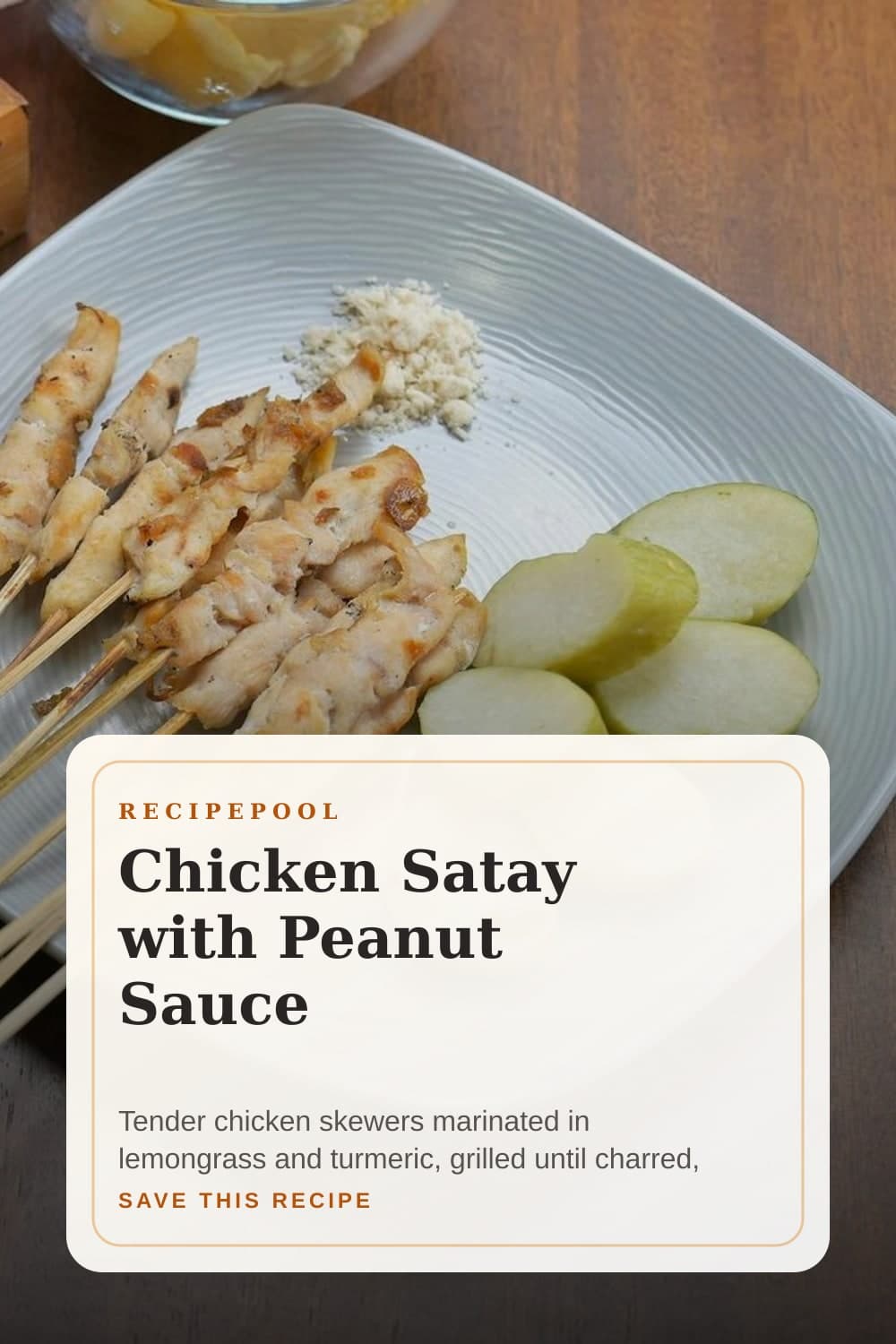 Pinterest image for Chicken Satay with Peanut Sauce