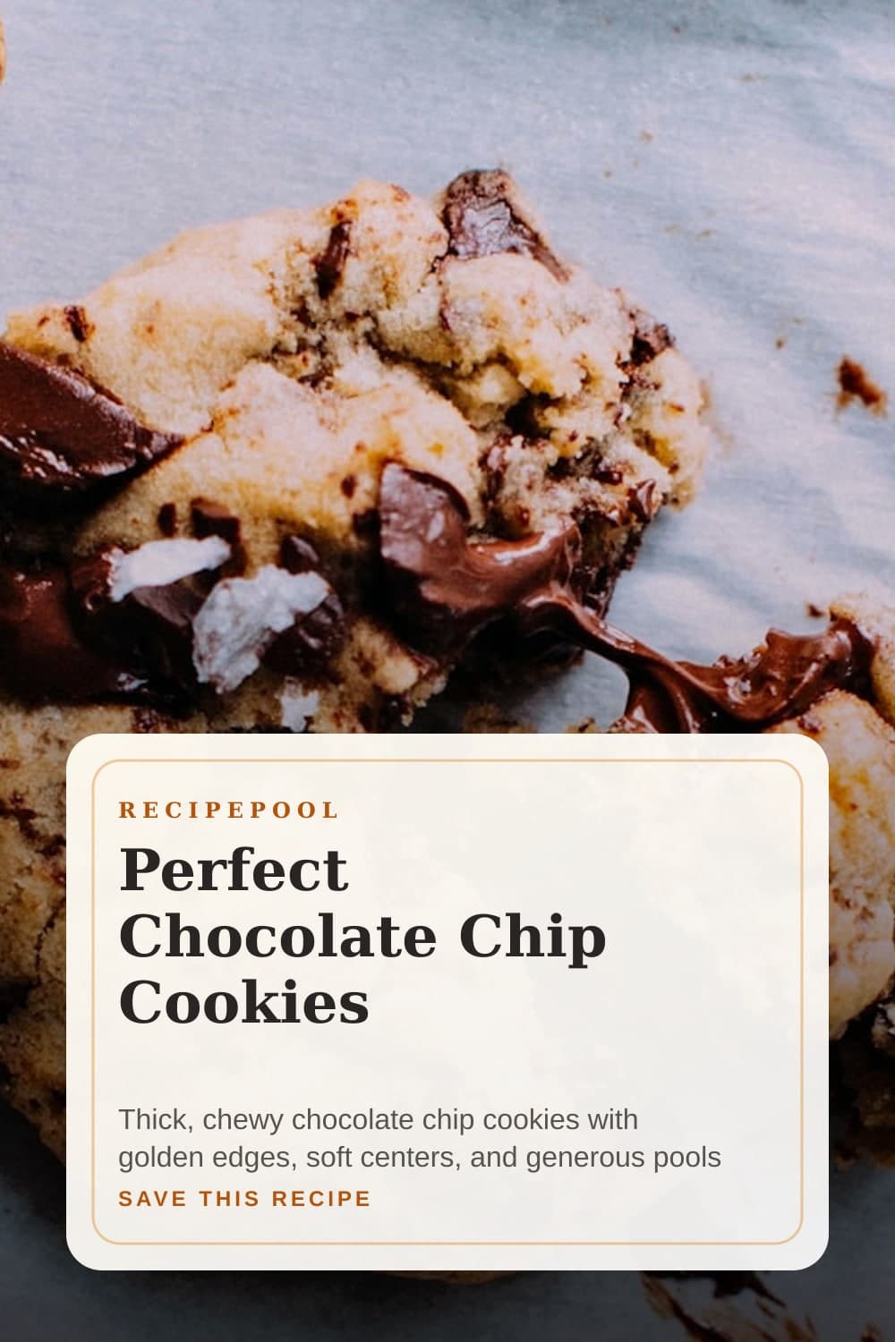 Pinterest image for Perfect Chocolate Chip Cookies