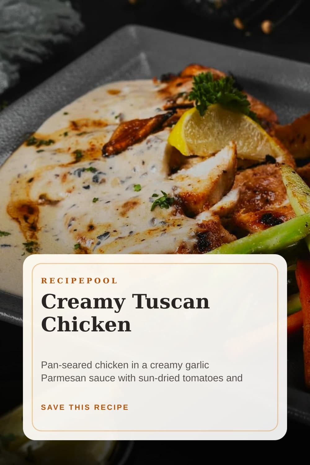 Pinterest image for Creamy Tuscan Chicken