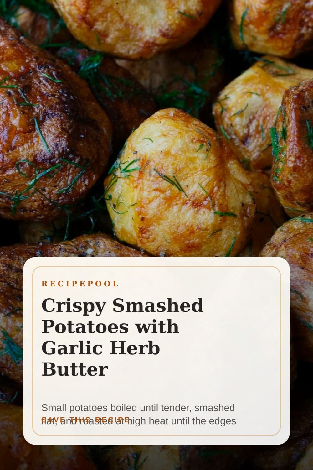 Pinterest image for Crispy Smashed Potatoes with Garlic Herb Butter