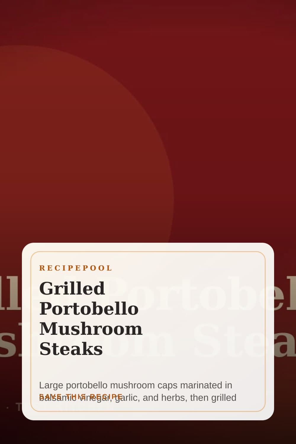 Pinterest image for Grilled Portobello Mushroom Steaks