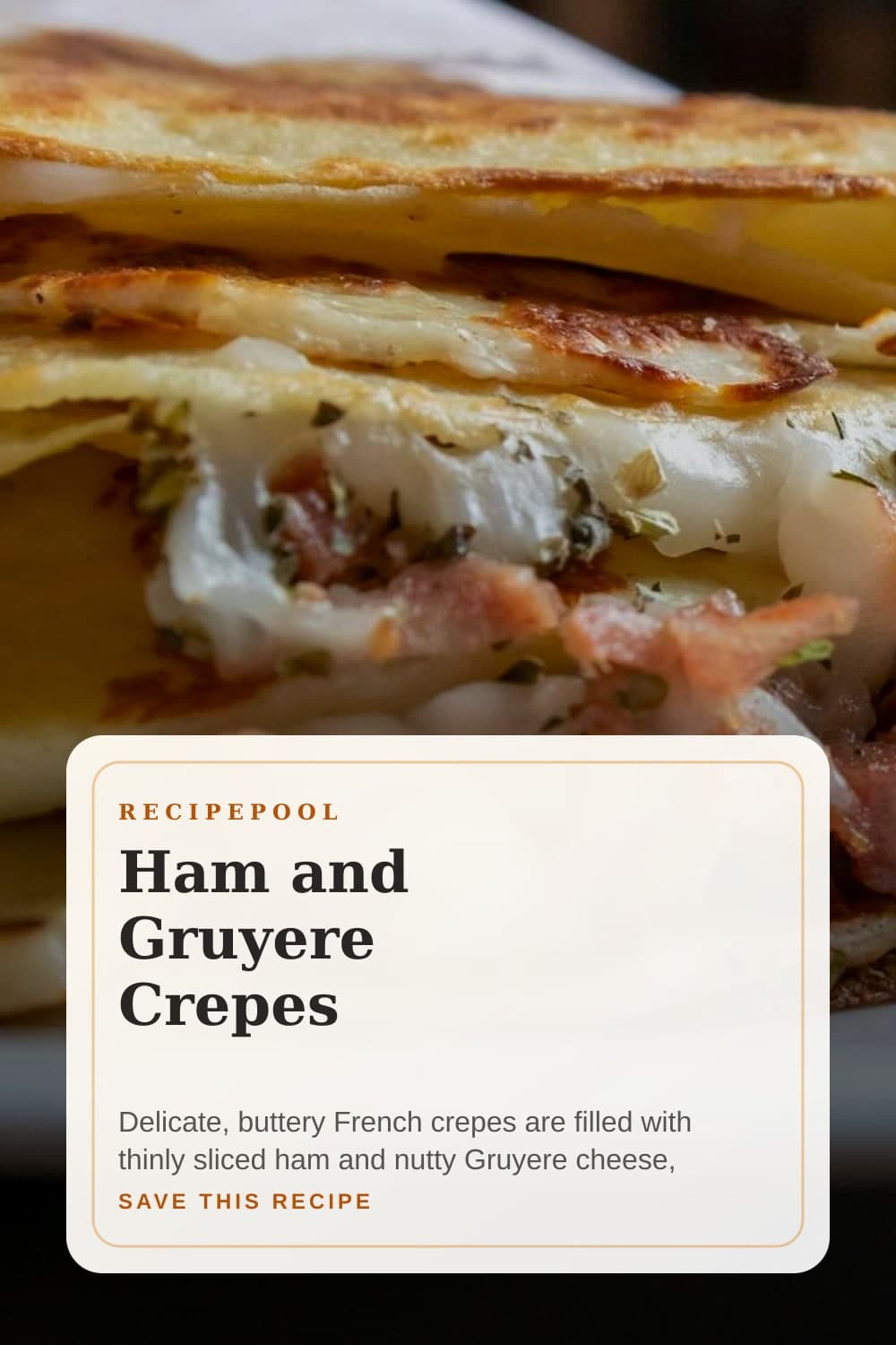Pinterest image for Ham and Gruyere Crepes