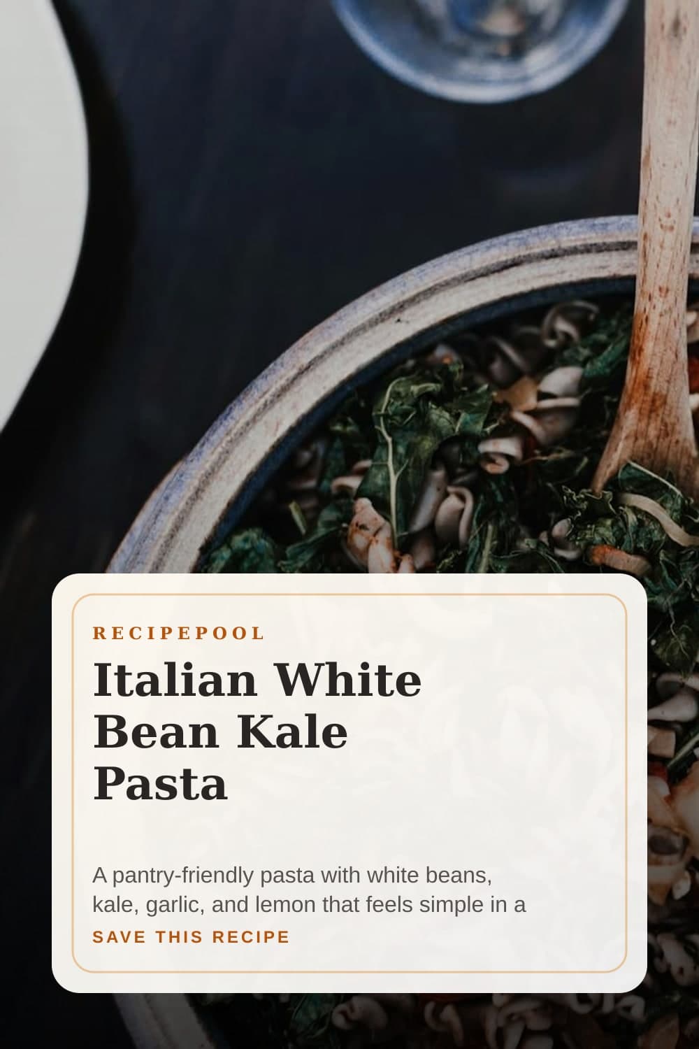 Pinterest image for Italian White Bean Kale Pasta