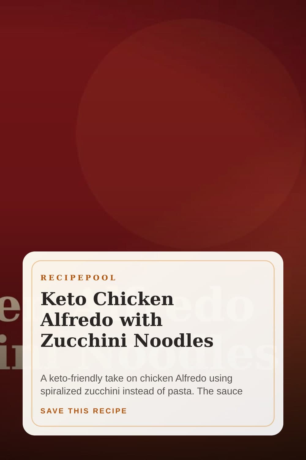 Pinterest image for Keto Chicken Alfredo with Zucchini Noodles