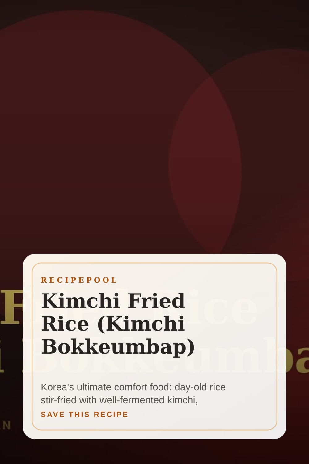 Pinterest image for Kimchi Fried Rice (Kimchi Bokkeumbap)