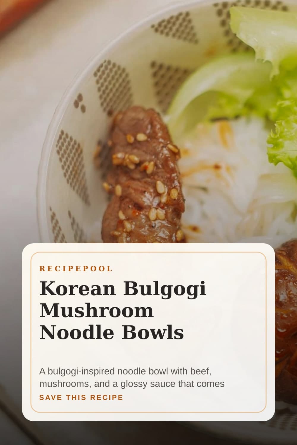 Pinterest image for Korean Bulgogi Mushroom Noodle Bowls
