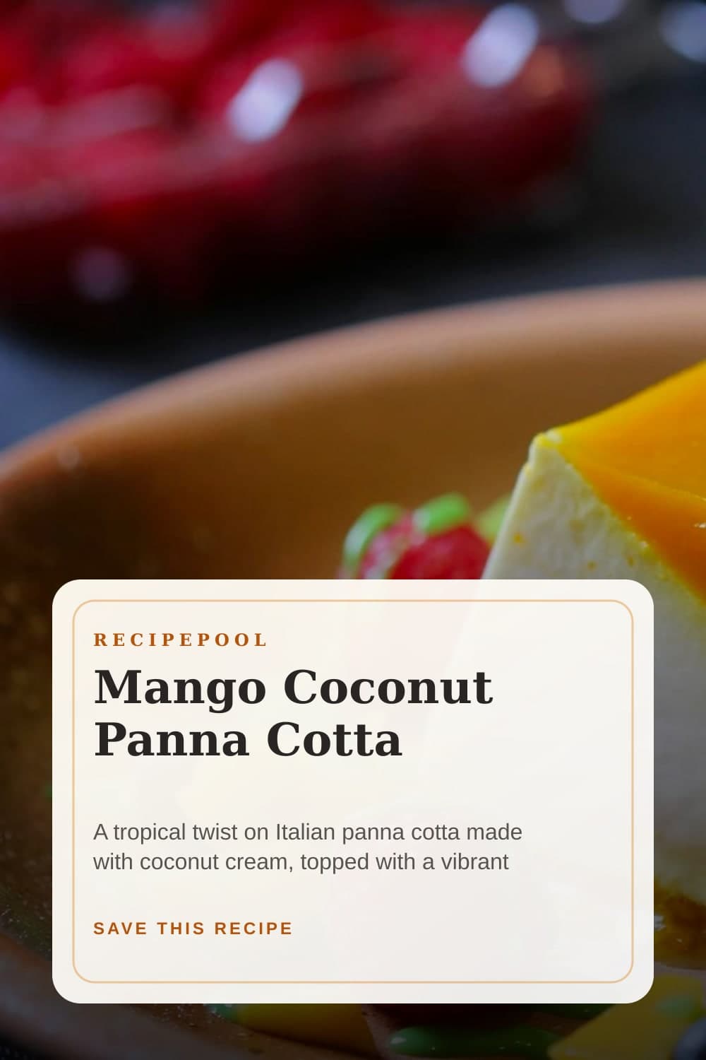 Pinterest image for Mango Coconut Panna Cotta