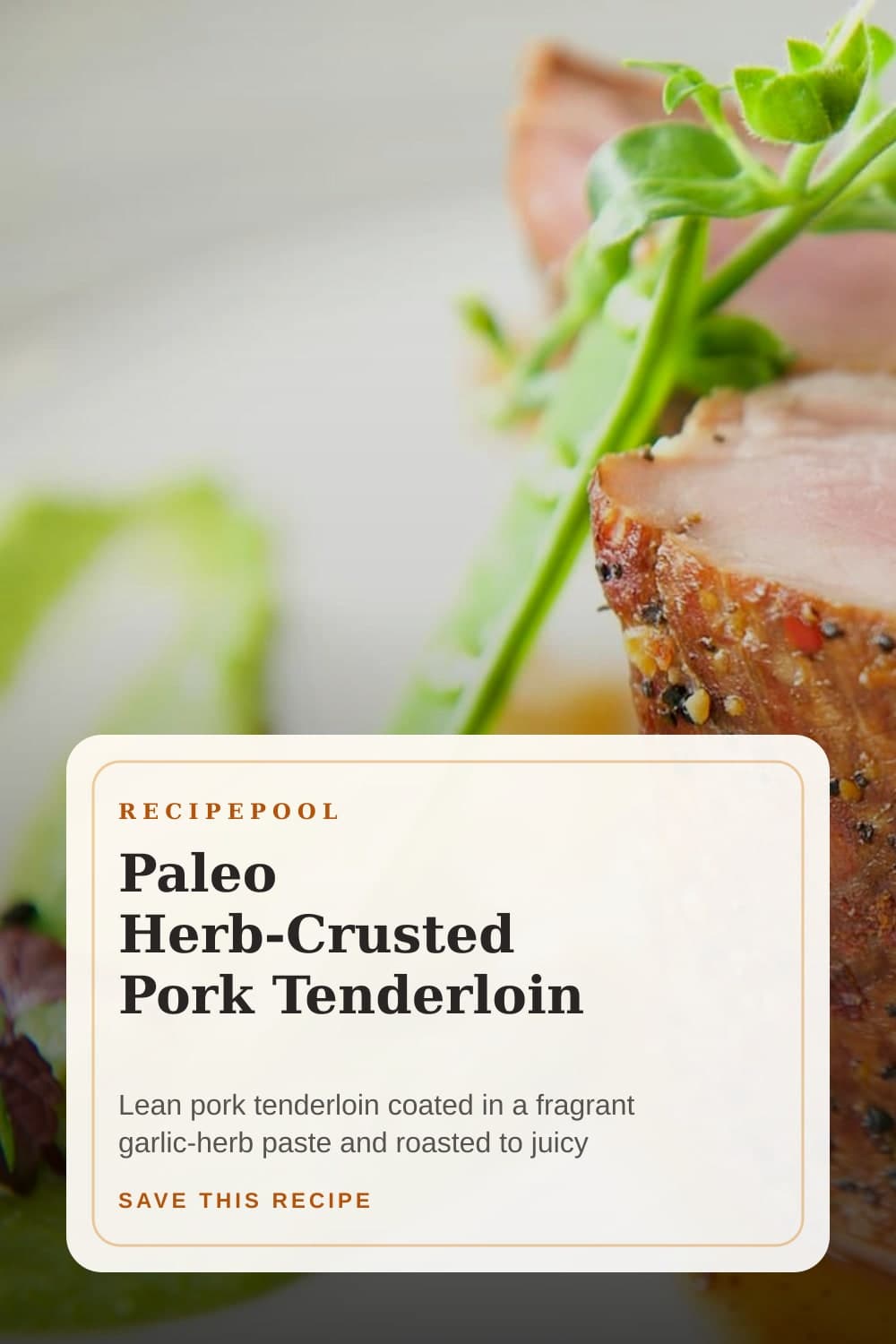 Pinterest image for Paleo Herb-Crusted Pork Tenderloin