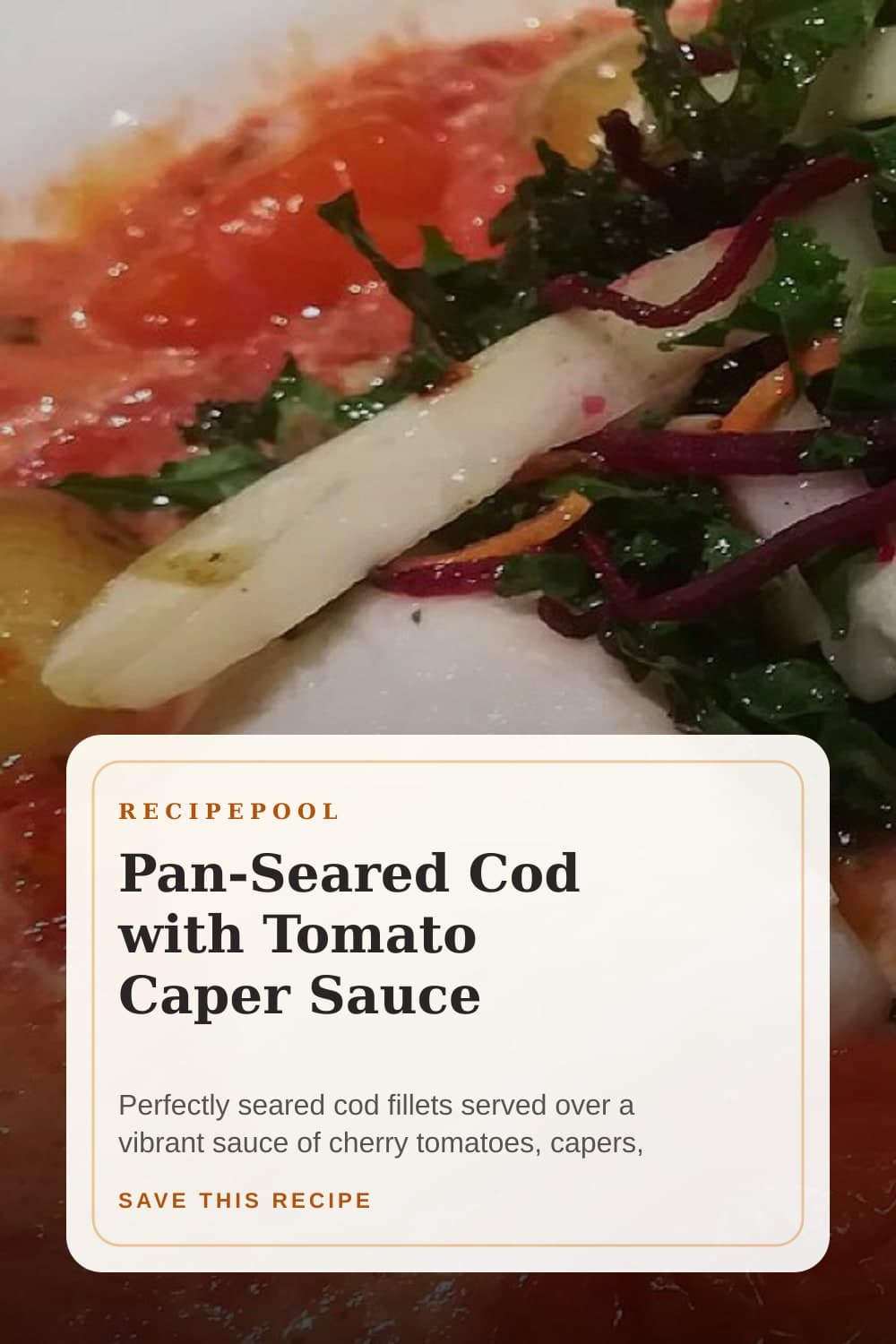 Pinterest image for Pan-Seared Cod with Tomato Caper Sauce
